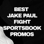 best jake paul fight sportsbook promos