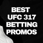 best ufc 317 betting promos